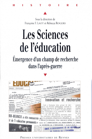 Descartes en librairie : Les sciences de l’éducation Émergence d’un champ de recherche dans l’après-guerre, Rebecca Rogers