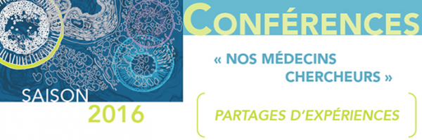Cycle de conférence « Nos médecins-chercheurs : partages d’expériences »