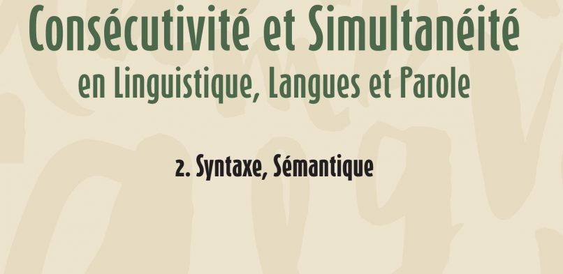 Consécutivité et Simultanéité en Linguistique, Langues et Parole