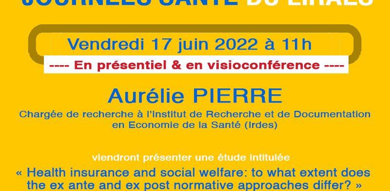 Health insurance and social welfare: to what extent does the ex ante and ex post normative approaches differ? (17 juin 2022 – 11h)
